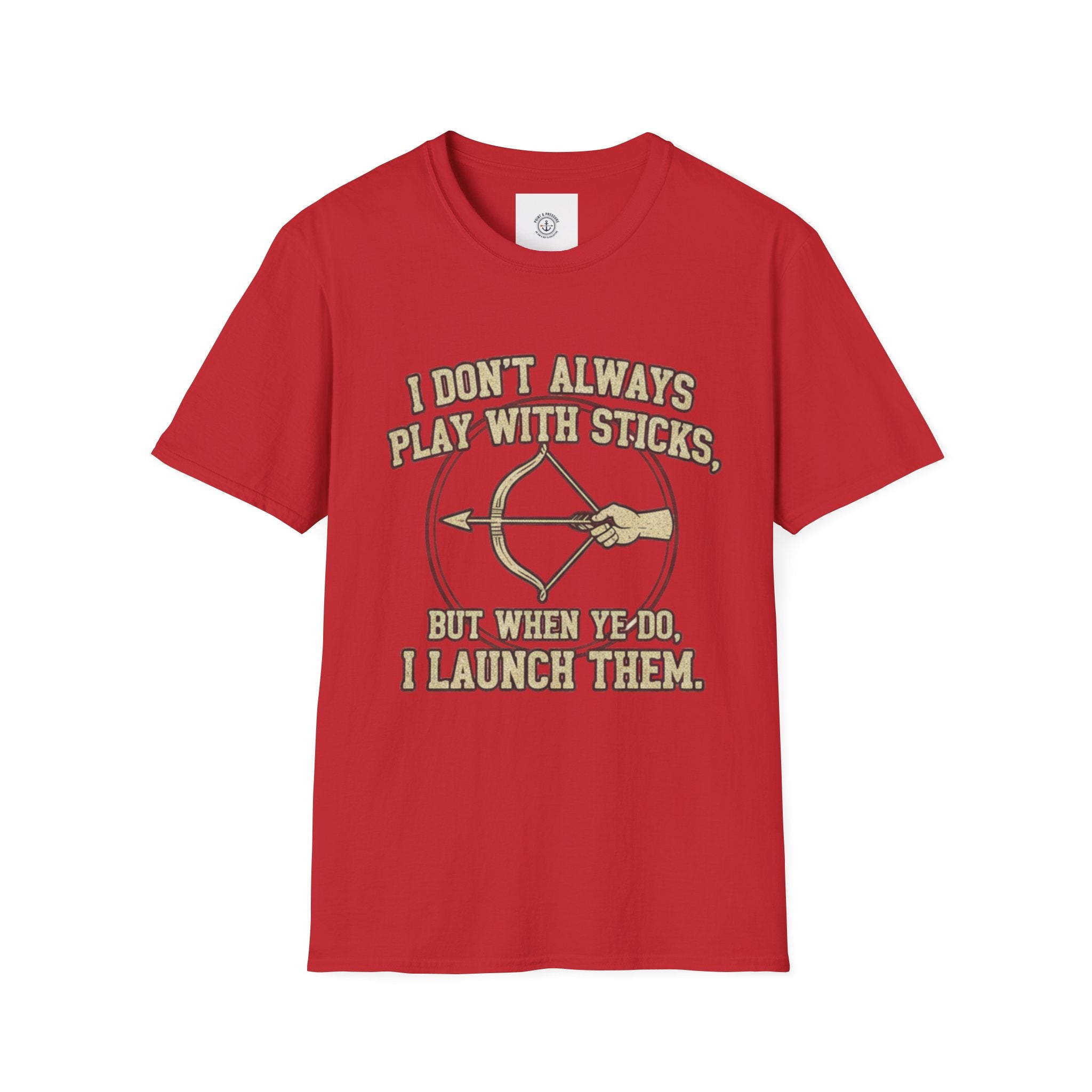 Archery Tee - "I Don't Always Play With Sticks"