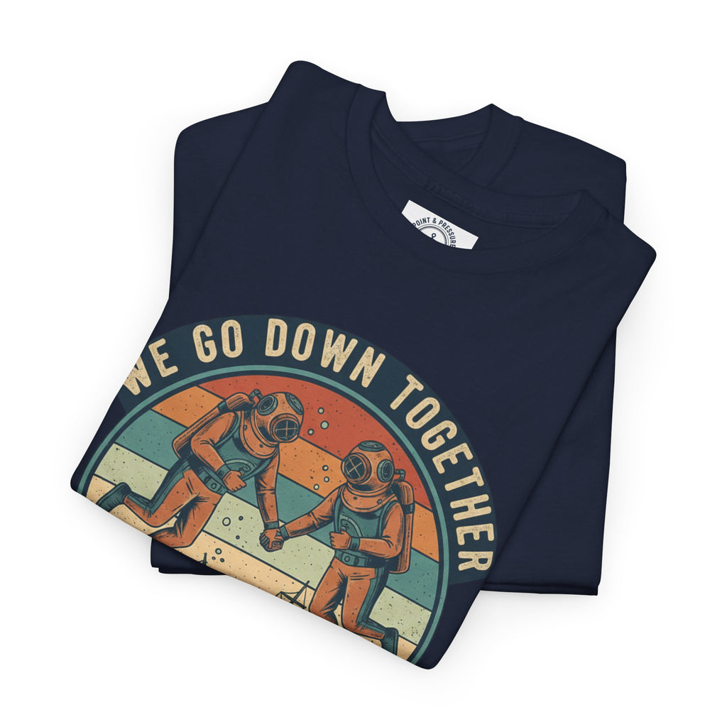 Couples' Scuba Tee - "We Go Down Together"