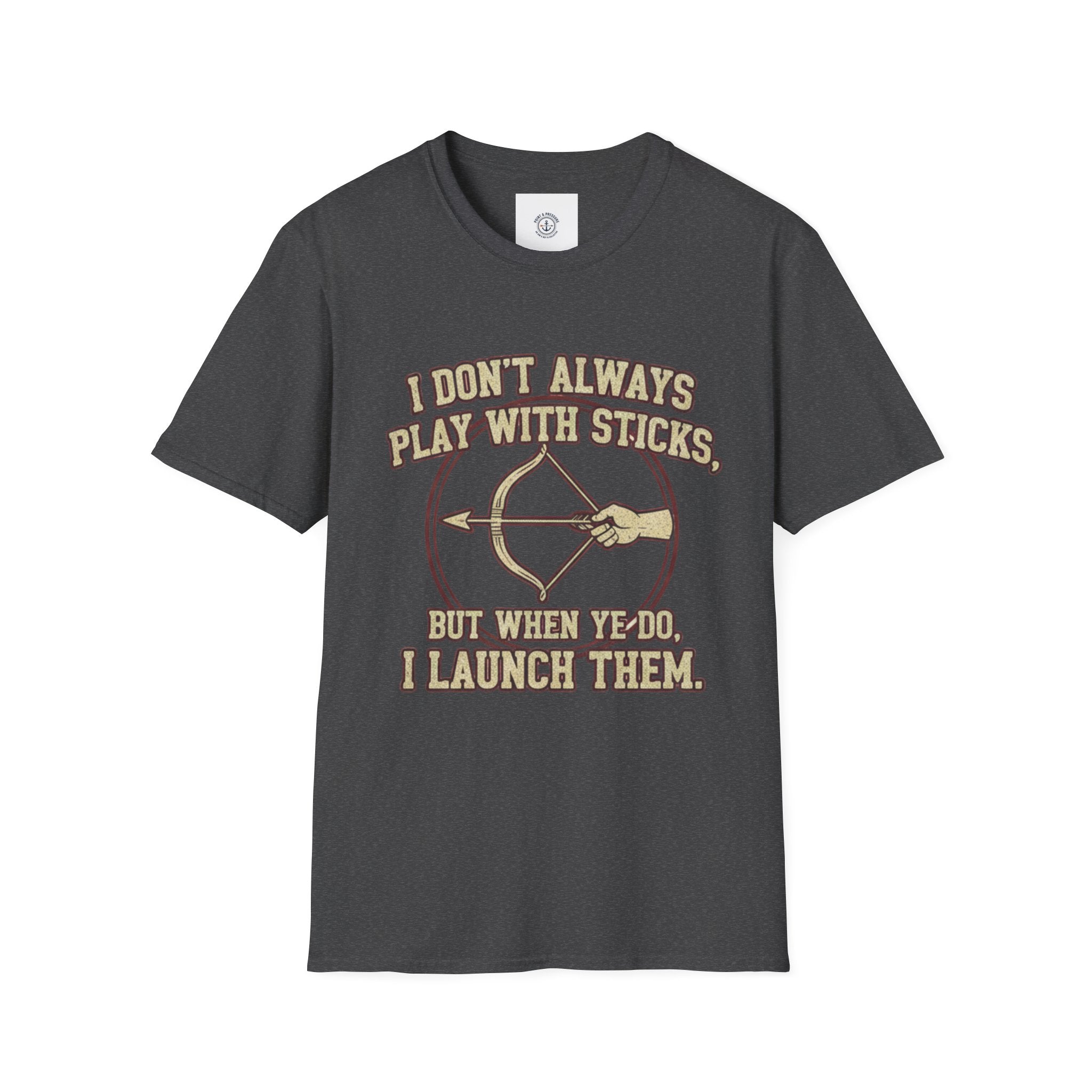 Archery Tee - "I Don't Always Play With Sticks"