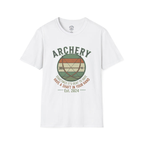Archery Tee -  "Archery: It's OKay to Have a Shaft in Your Hand"