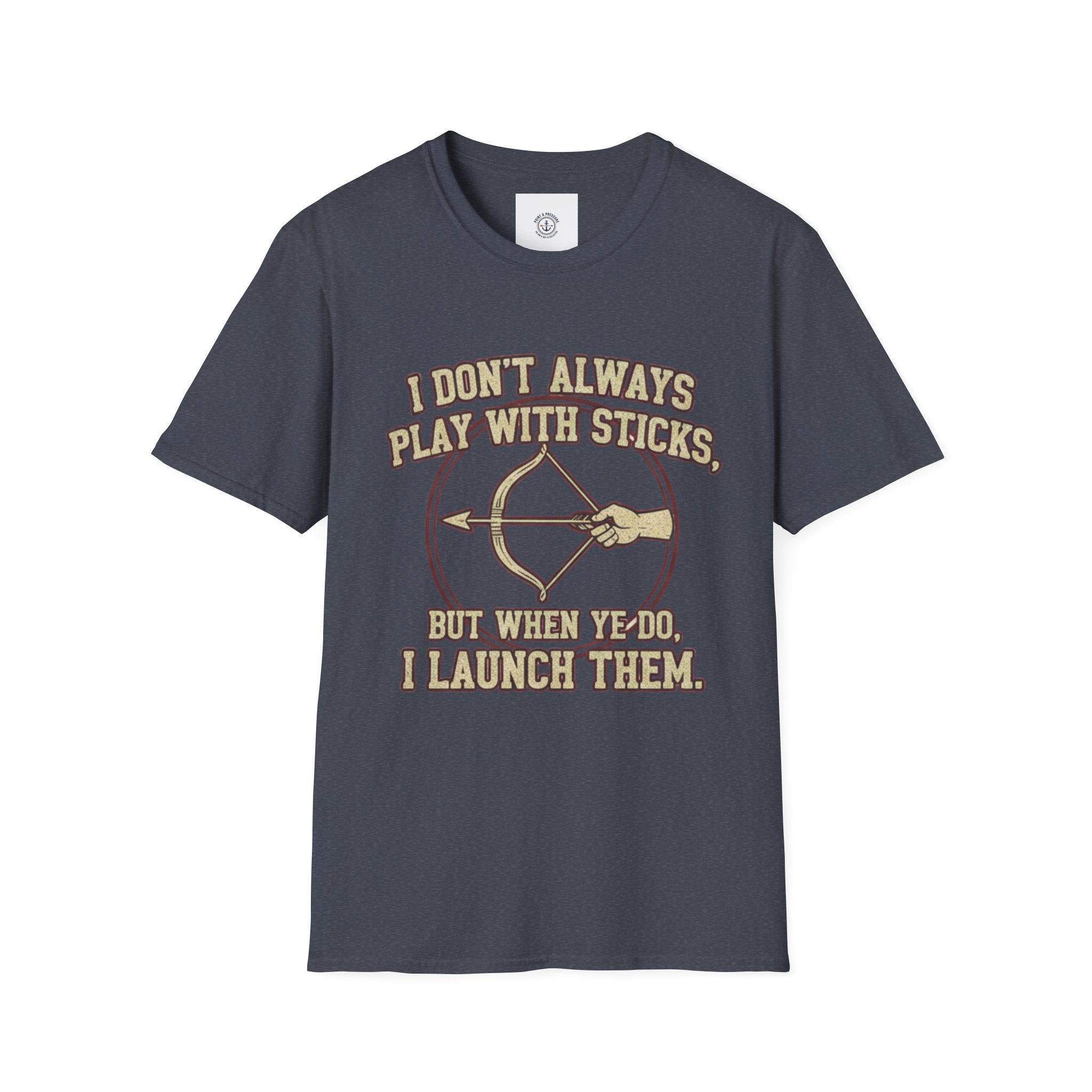 Archery Tee - "I Don't Always Play With Sticks"