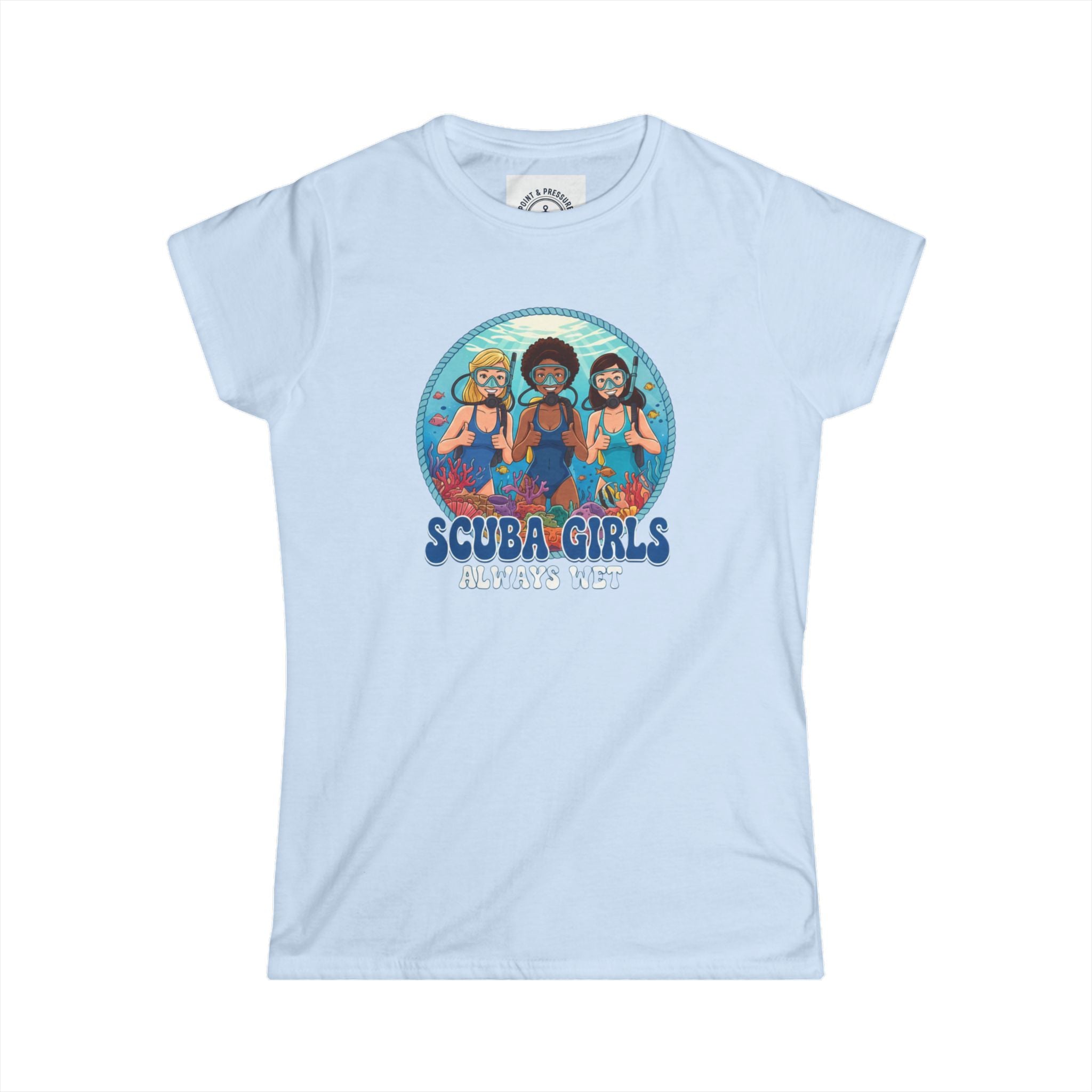 Scuba Girls Tee - "Always Wet"