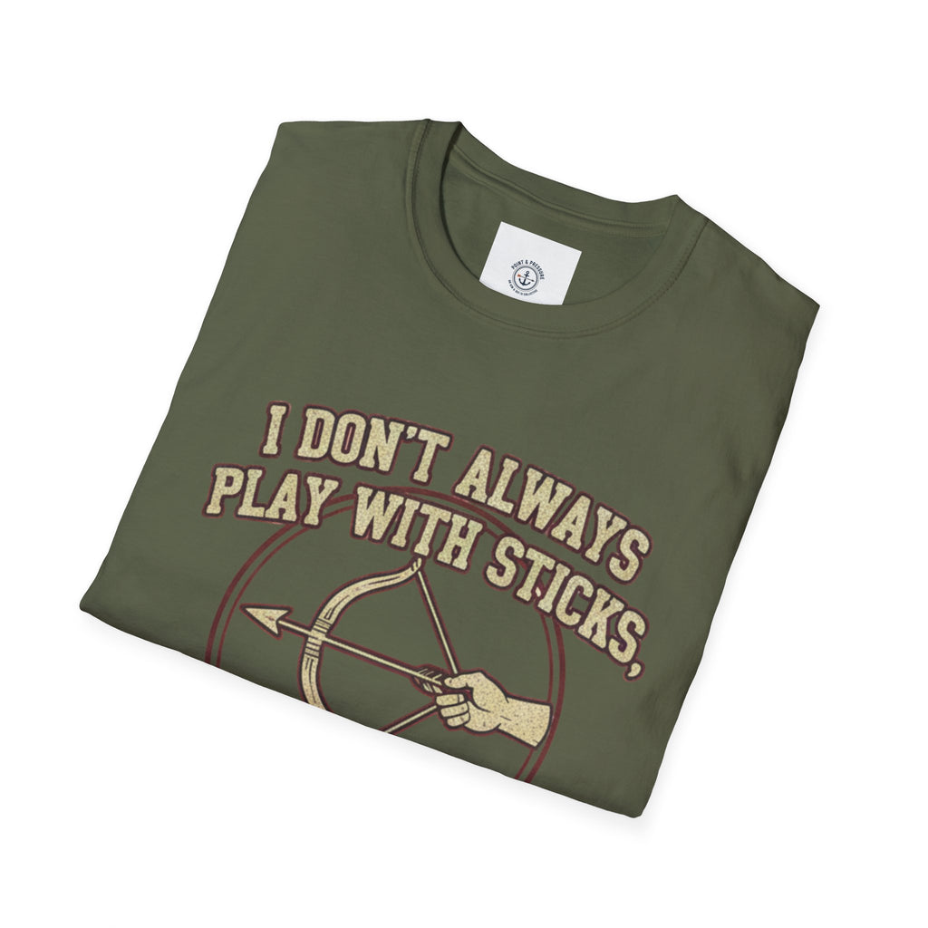 Archery Tee - "I Don't Always Play With Sticks"