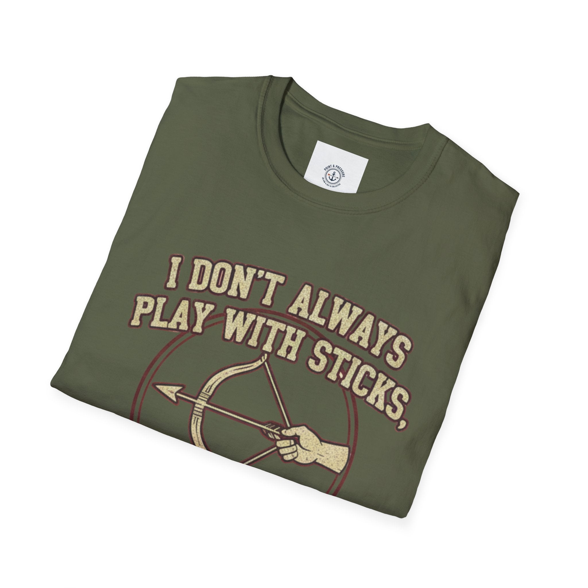 Archery Tee - "I Don't Always Play With Sticks"