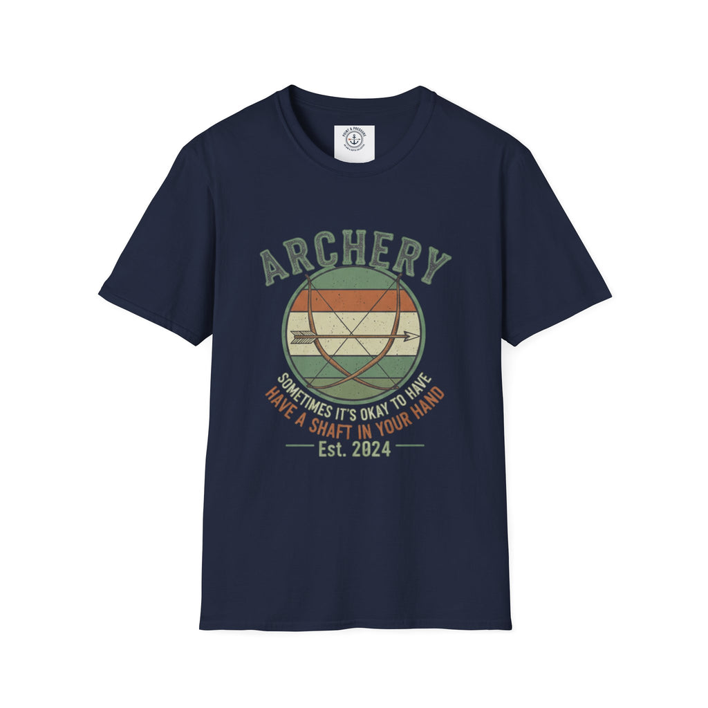 Archery Tee -  "Archery: It's OKay to Have a Shaft in Your Hand"