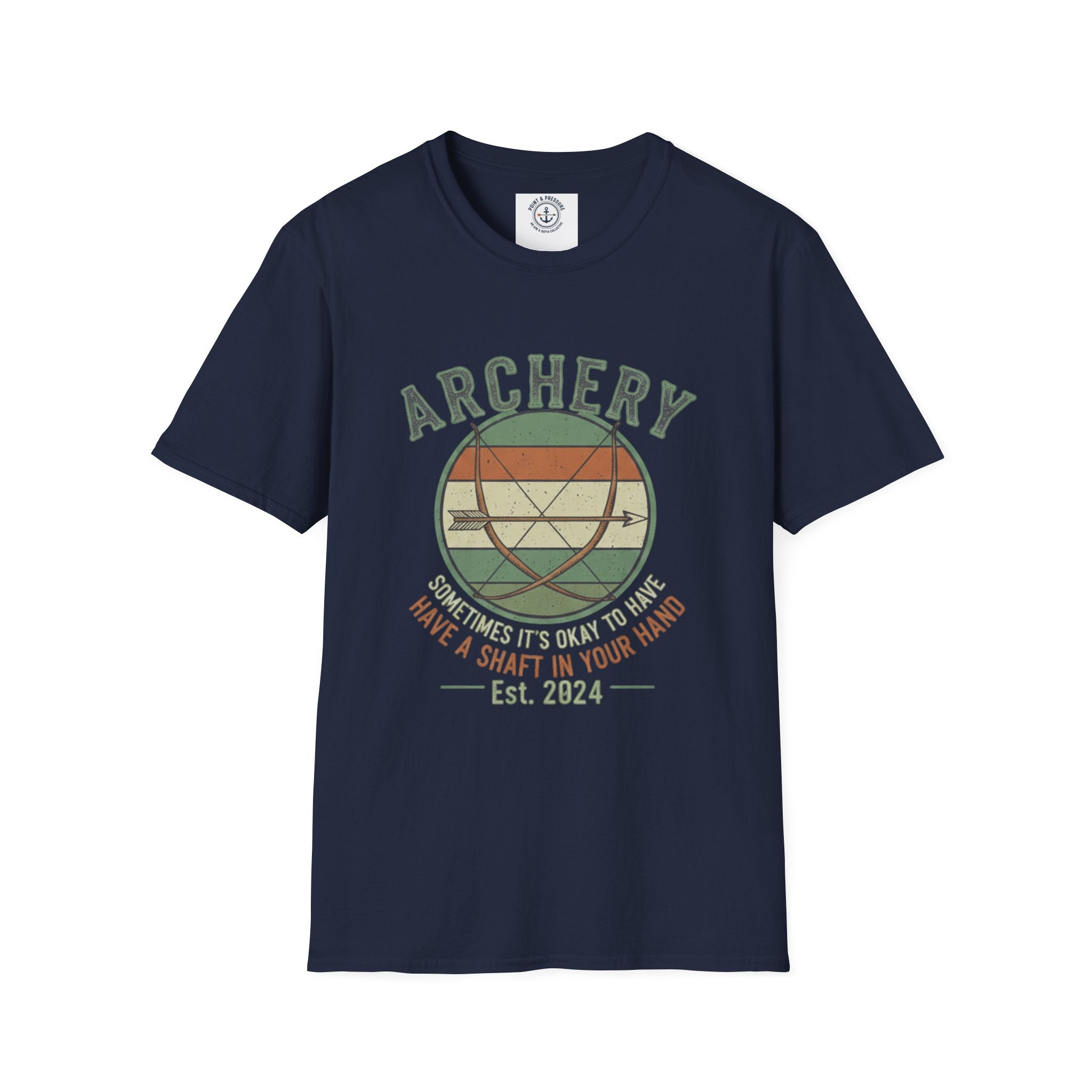 Archery Tee -  "Archery: It's OKay to Have a Shaft in Your Hand"
