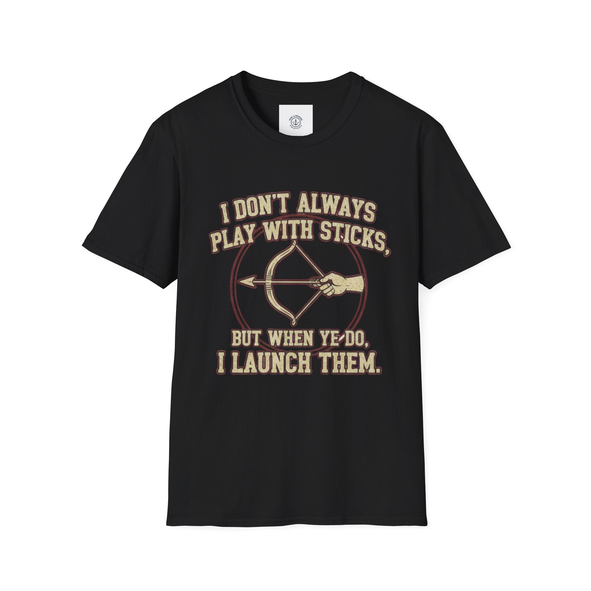 Archery Tee - "I Don't Always Play With Sticks"